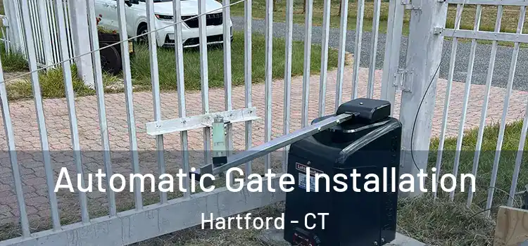  Automatic Gate Installation Hartford - CT