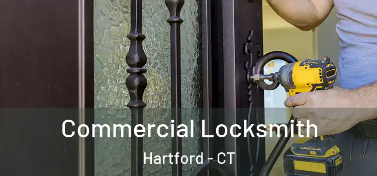  Commercial Locksmith Hartford - CT