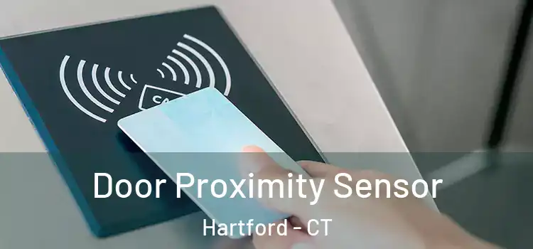 Door Proximity Sensor Hartford - CT