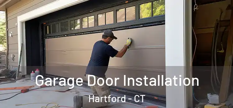  Garage Door Installation Hartford - CT