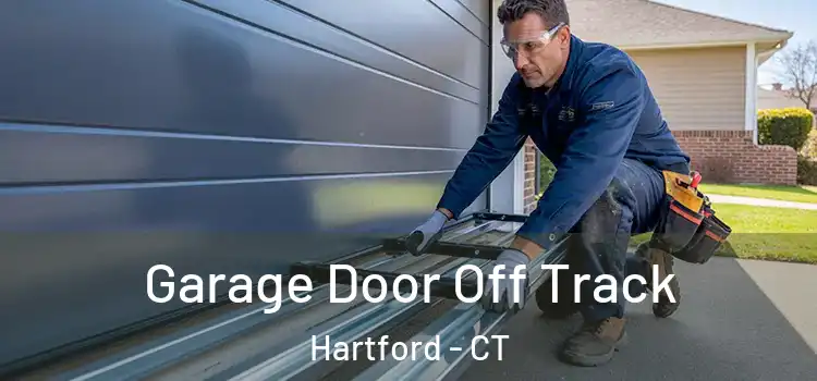  Garage Door Off Track Hartford - CT