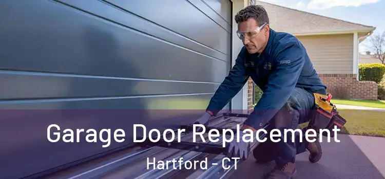 Garage Door Replacement Hartford - CT