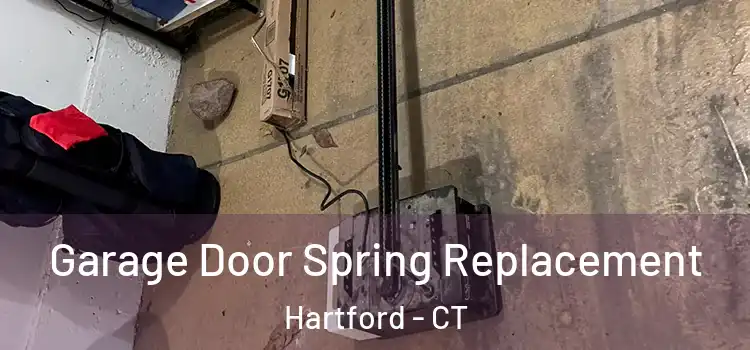  Garage Door Spring Replacement Hartford - CT
