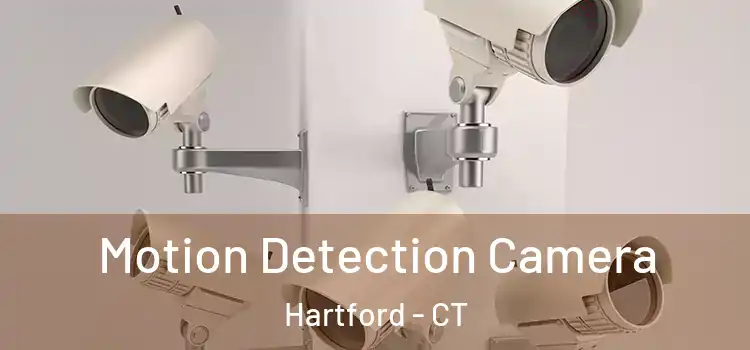  Motion Detection Camera Hartford - CT