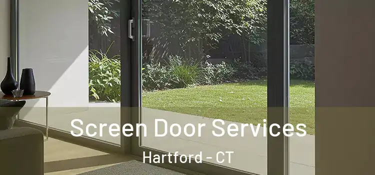 Screen Door Services Hartford - CT
