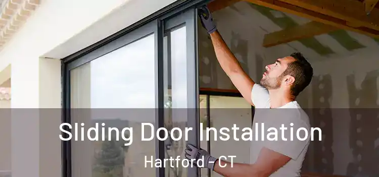  Sliding Door Installation Hartford - CT