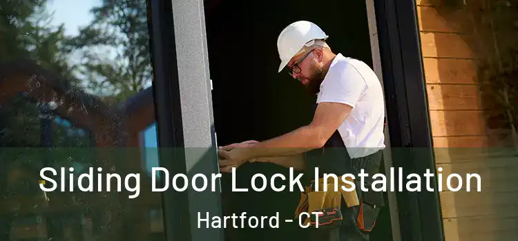  Sliding Door Lock Installation Hartford - CT