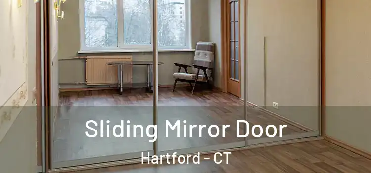  Sliding Mirror Door Hartford - CT