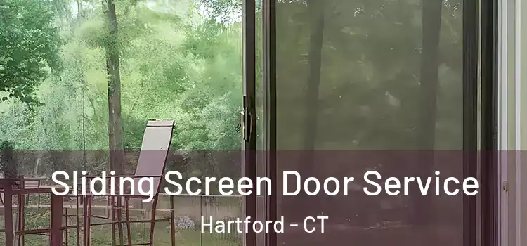  Sliding Screen Door Service Hartford - CT